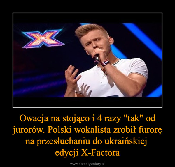 Owacja na stojąco i 4 razy "tak" od jurorów. Polski wokalista zrobił furorę na przesłuchaniu do ukraińskiej edycji X-Factora –  