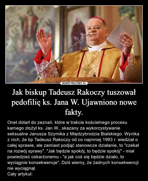 Jak biskup Tadeusz Rakoczy tuszował pedofilię ks. Jana W. Ujawniono nowe fakty.